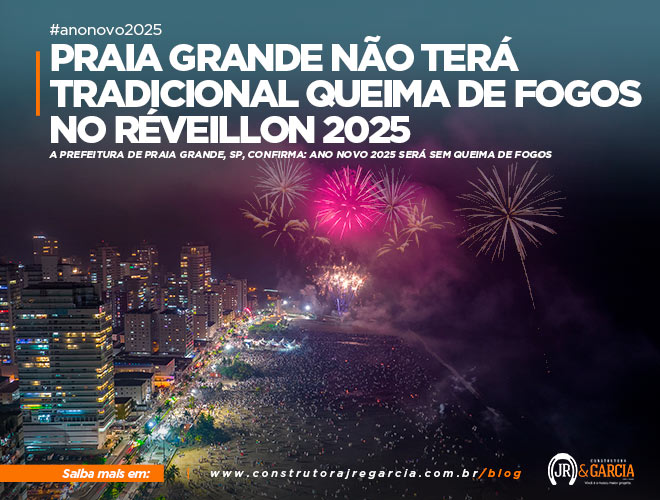 Praia Grande Não Terá tradicional Queima de Fogos no Réveillon 2025 A Prefeitura de Praia Grande, SP, confirma: Ano Novo 2025 será sem queima de fogos